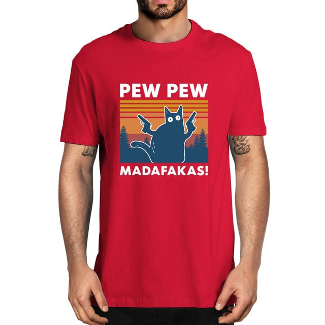 Pew Pew Madafakas 100% Cotton Shirt Novelty Funny Cat Vintage Crew Neck Men's T-Shirt Humor Women Top Tee Gift Humor Streetwear